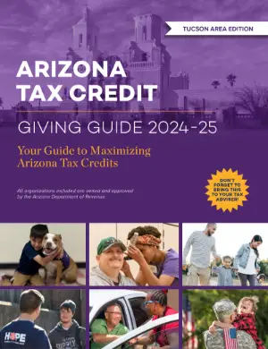 Arizona Tax Credit Guide 2024-25 — Tucson Area Edition